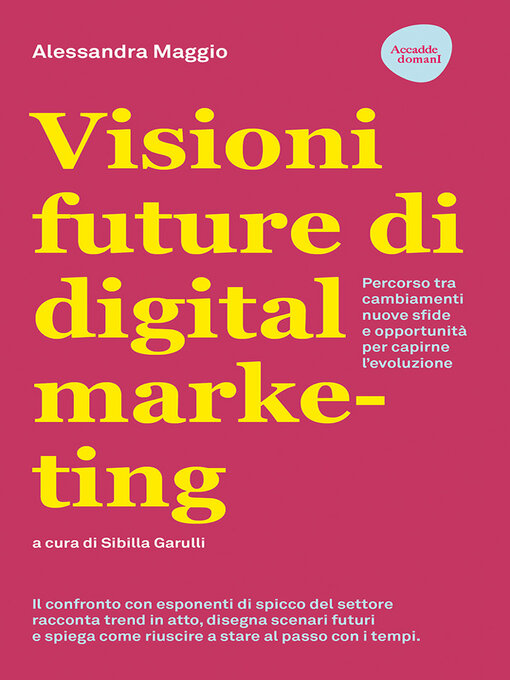 Title details for Visioni future di digital marketing by Alessandra Maggio - Available